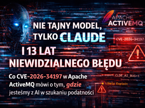 Nie tajny model, tylko Claude i 13 lat niewidzialnego błędu. Co CVE-2026-34197 w Apache ActiveMQ mówi o tym, gdzie jesteśmy z AI w szukaniu podatności