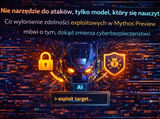 Nie narzędzie do ataków, tylko model, który się nauczył. Co wyłonienie zdolności exploitowych w Mythos Preview mówi o tym, dokąd zmierza cyberbezpieczeństwo