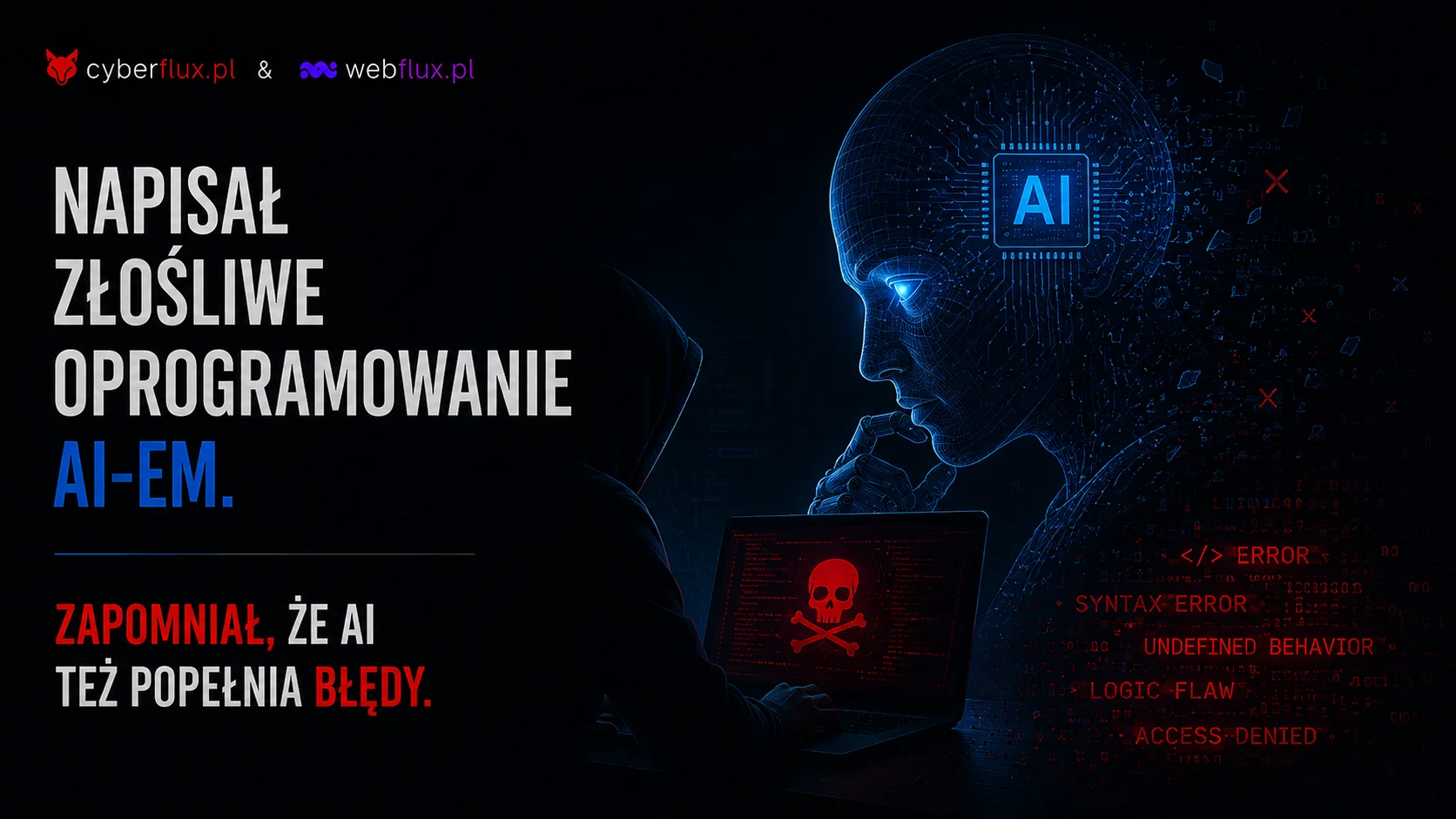 Napisał złośliwe oprogramowanie AI-em. Zapomniał że AI też popełnia błędy.